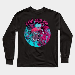 Cmon Let's Ride Graphic Long Sleeve T-Shirt